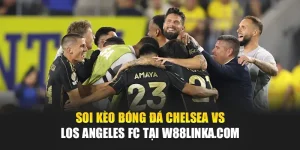 Soi Kèo Bóng Đá Chelsea Vs Los Angeles FC Tại balloondecorationalltypesparty.in.net